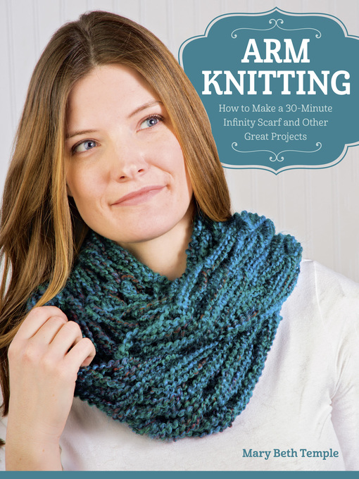 Title details for Arm Knitting by Mary Beth Temple - Available